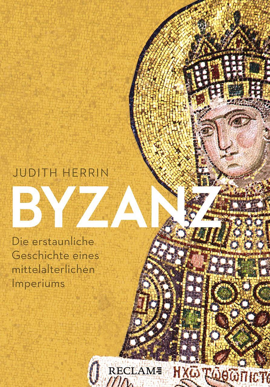 Cover: 9783150114117 | Byzanz | Die erstaunliche Geschichte eines mittelalterlichen Imperiums
