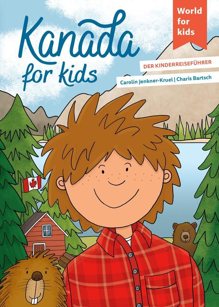 Cover: 9783946323273 | Kanada for kids | Der Kinderreiseführer | Carolin Jenkner-Kruel | Buch