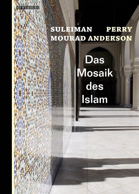 Cover: 9783946334316 | Das Mosaik des Islam | Suleiman Mourad (u. a.) | Buch | 150 S. | 2018