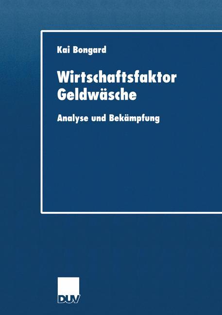 Cover: 9783824406227 | Wirtschaftsfaktor Geldwäsche | Analyse und Bekämpfung | Kai Bongard