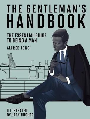 Cover: 9781784881382 | The Gentleman's Handbook | The Essential Guide to Being a Man | Tong