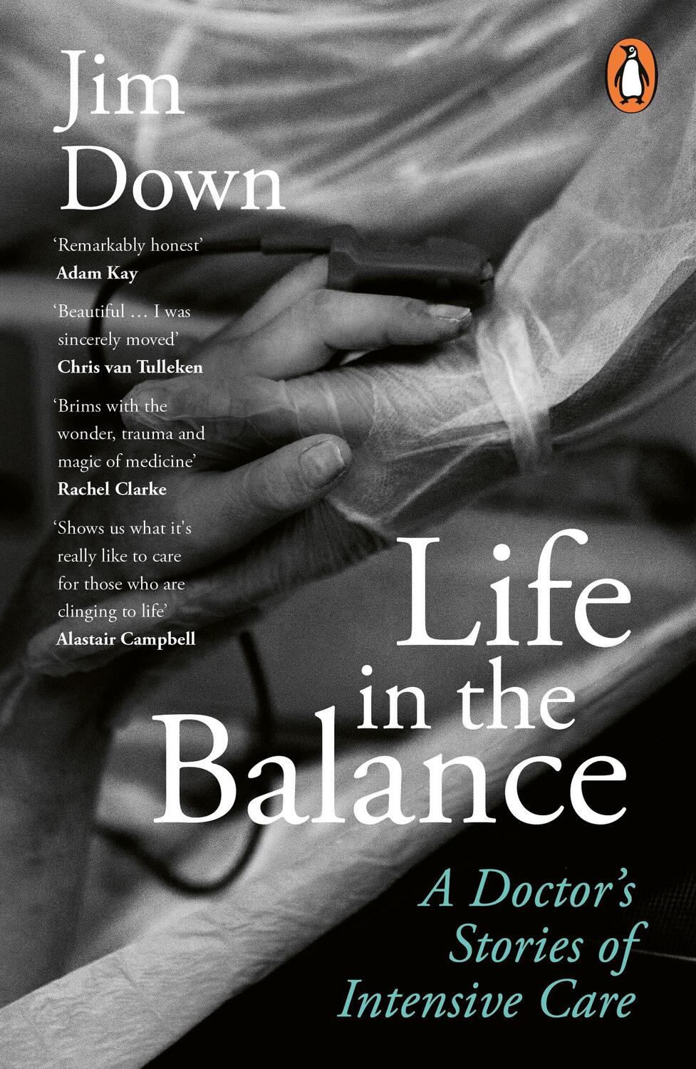 Cover: 9780241506394 | Life in the Balance | A Doctor's Stories of Intensive Care | Down