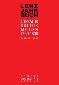 Cover: 9783861104940 | Lenz-Jahrbuch 17 (2010) | Literatur - Kultur - Medien 1750-1800 | Buch