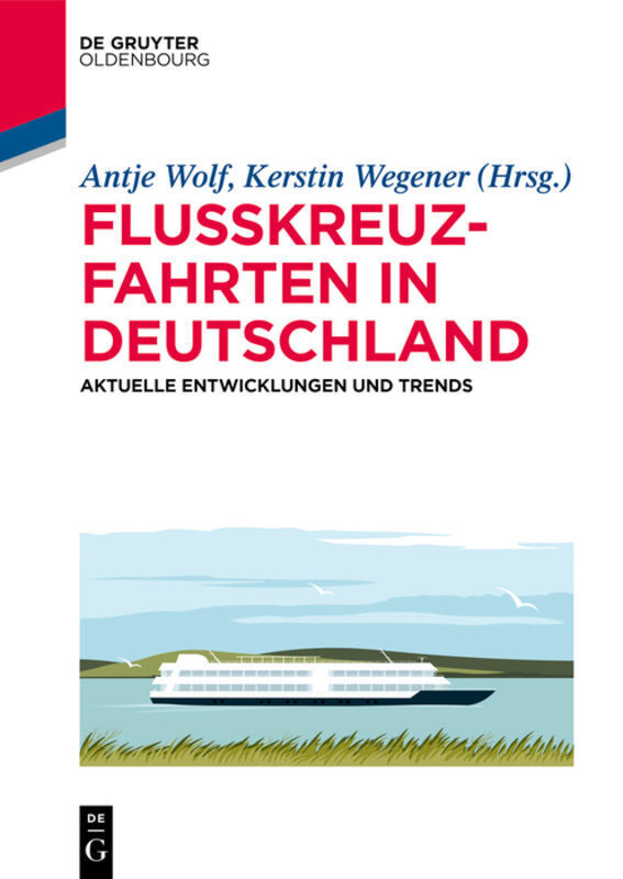 Cover: 9783110696158 | Flusskreuzfahrten in Deutschland | Aktuelle Entwicklungen und Trends