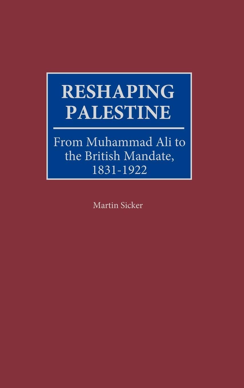 Cover: 9780275966393 | Reshaping Palestine | Martin Sicker | Buch | Englisch | 1999