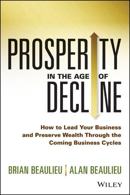 Cover: 9781118809891 | Prosperity in the Age of Decline | Brian Beaulieu (u. a.) | Buch