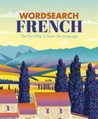Cover: 9781839402029 | Wordsearch French | The Fun Way to Learn the Language | Eric Saunders