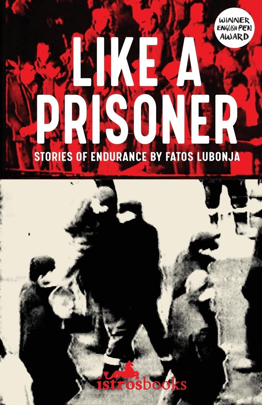 Cover: 9781912545858 | Like a Prisoner | Fatos Lubonja | Taschenbuch | Englisch | 2022