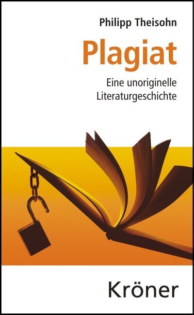 Cover: 9783520351012 | Plagiat | Eine unoriginelle Literaturgeschichte | Philipp Theisohn