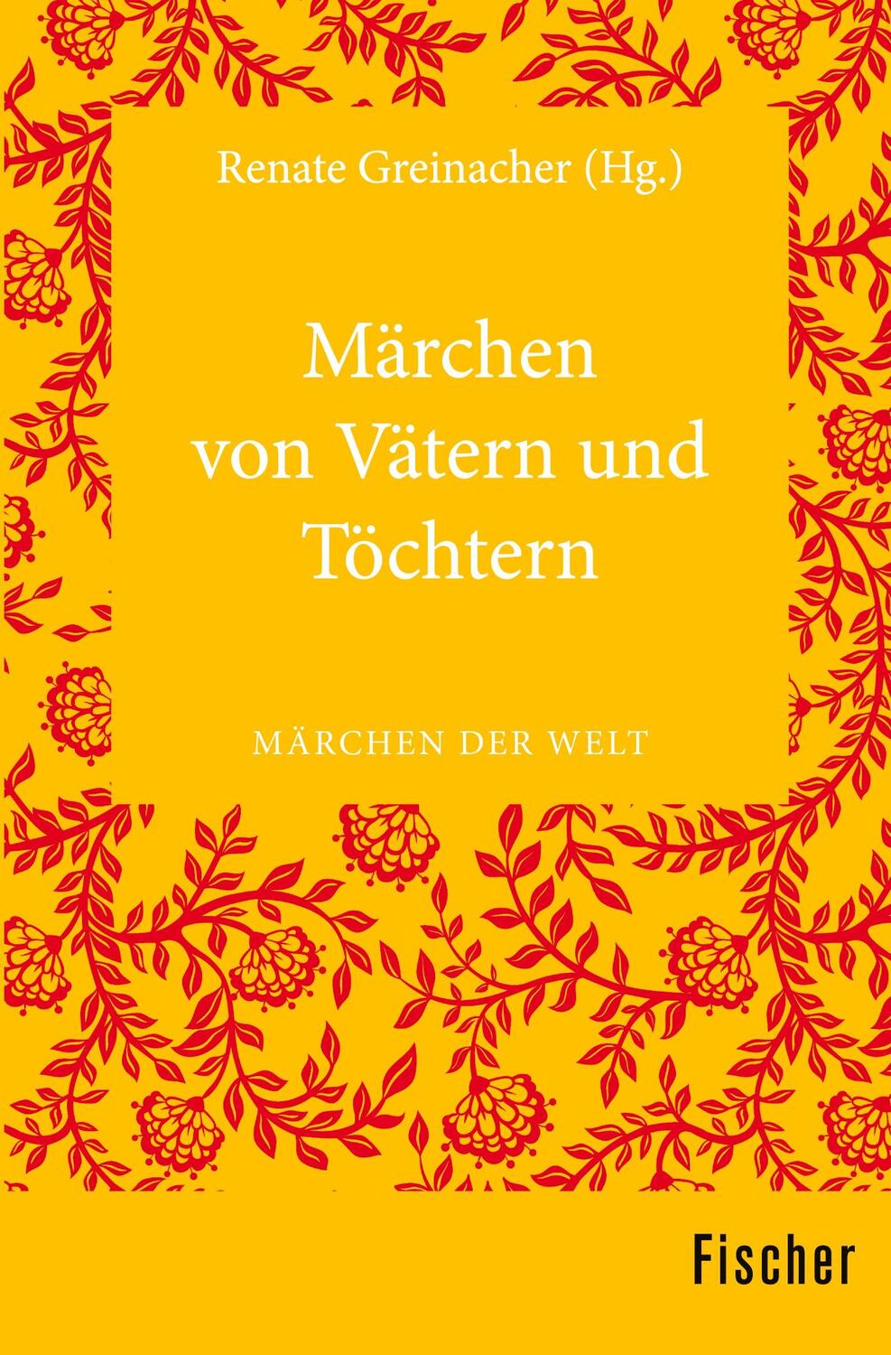 Cover: 9783596370269 | Märchen von Vätern und Töchtern | Märchen der Welt | Renate Greinacher