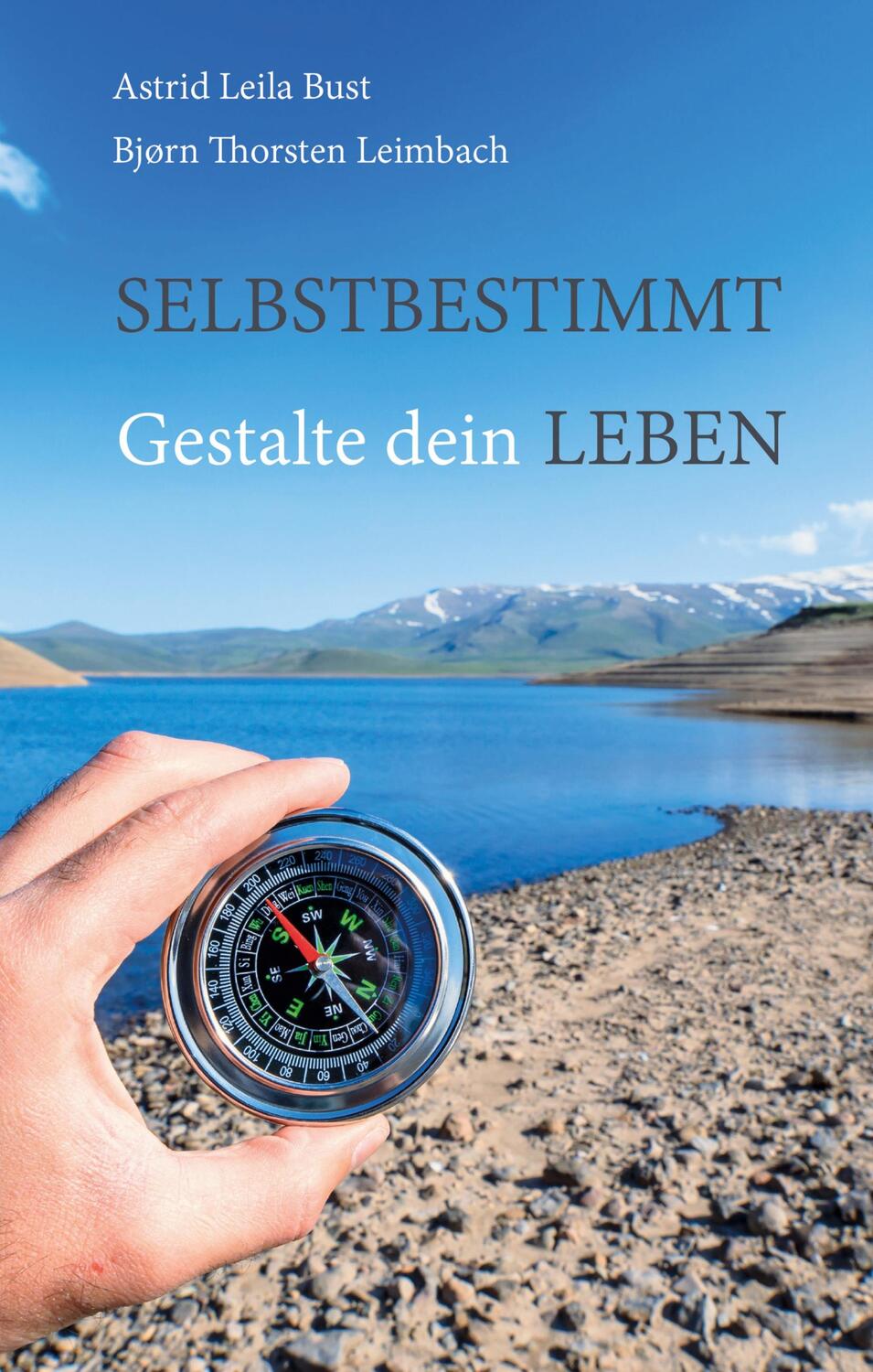 Cover: 9783347168176 | Selbstbestimmt | Gestalte dein Leben | Bjørn Thorsten Leimbach (u. a.)