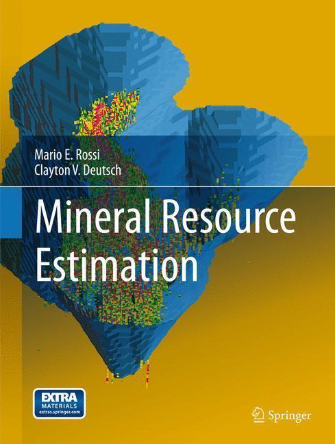 Bild: 9781402057168 | Mineral Resource Estimation | Clayton V. Deutsch (u. a.) | Buch | 2014