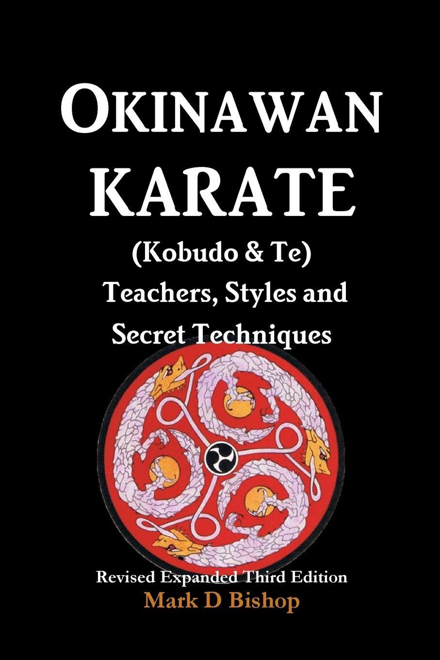 Cover: 9780244054847 | Okinawan Karate (Kobudo &amp; Te) Teachers, Styles and Secret Techniques