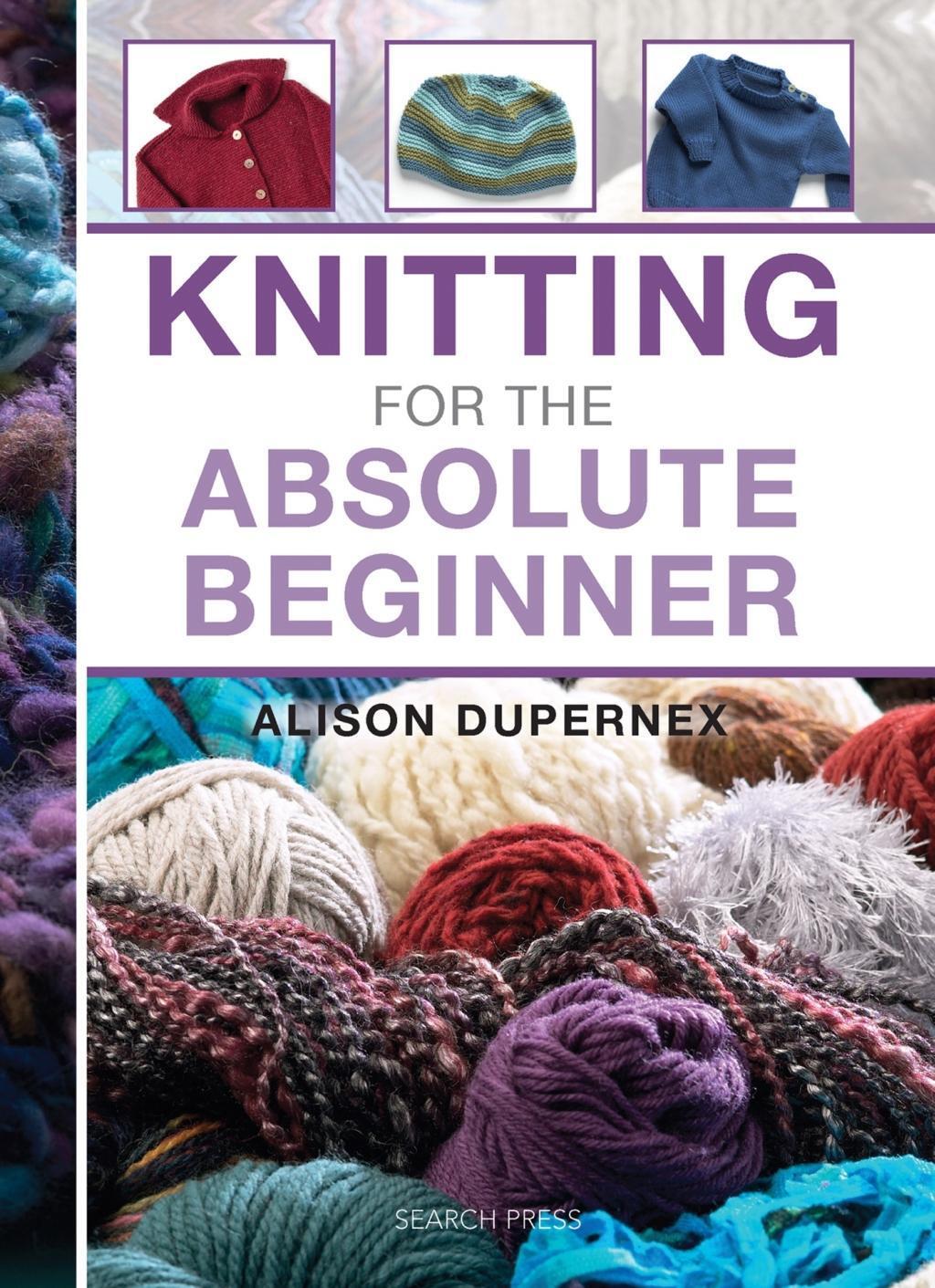 Cover: 9781844488735 | Knitting for the Absolute Beginner | Alison Dupernex | Taschenbuch