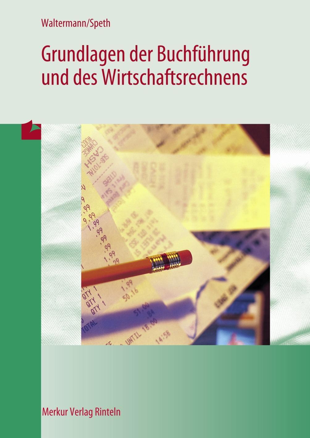 Cover: 9783812004589 | Grundlagen der Buchführung und des Wirtschaftsrechnens | Taschenbuch