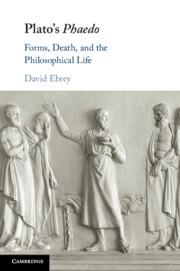 Cover: 9781108790994 | Plato's Phaedo | Forms, Death, and the Philosophical Life | Ebrey