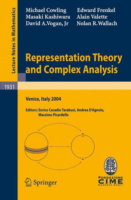 Cover: 9783540768913 | Representation Theory and Complex Analysis | Michael Cowling (u. a.)
