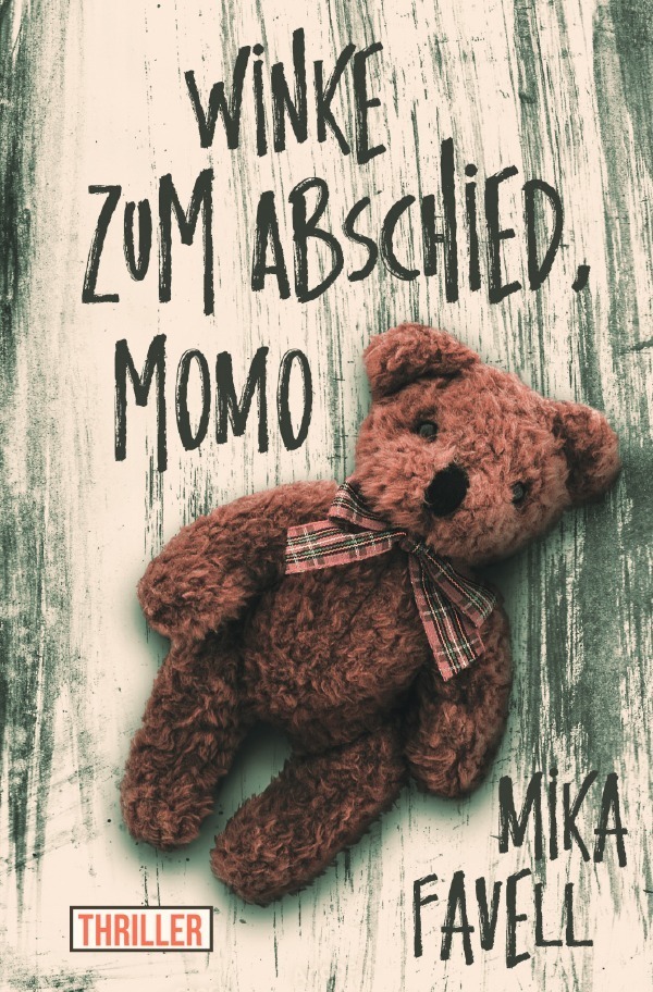 Cover: 9783756553020 | Winke zum Abschied, Momo | DE | Mika Favell | Taschenbuch | epubli