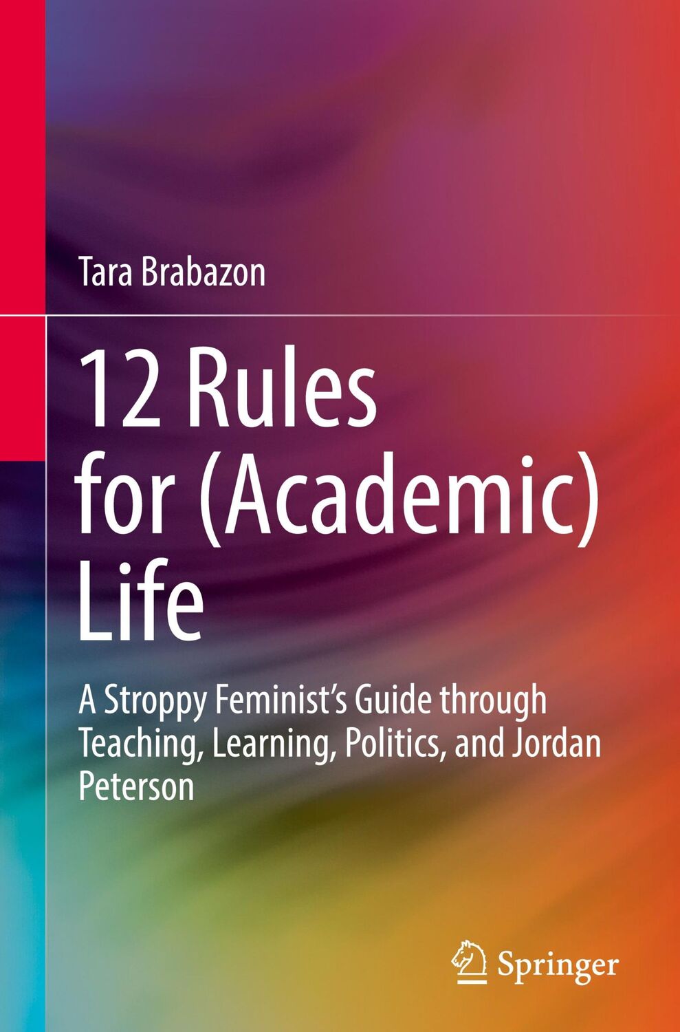 Cover: 9789811692901 | 12 Rules for (Academic) Life | Tara Brabazon | Buch | viii | Englisch