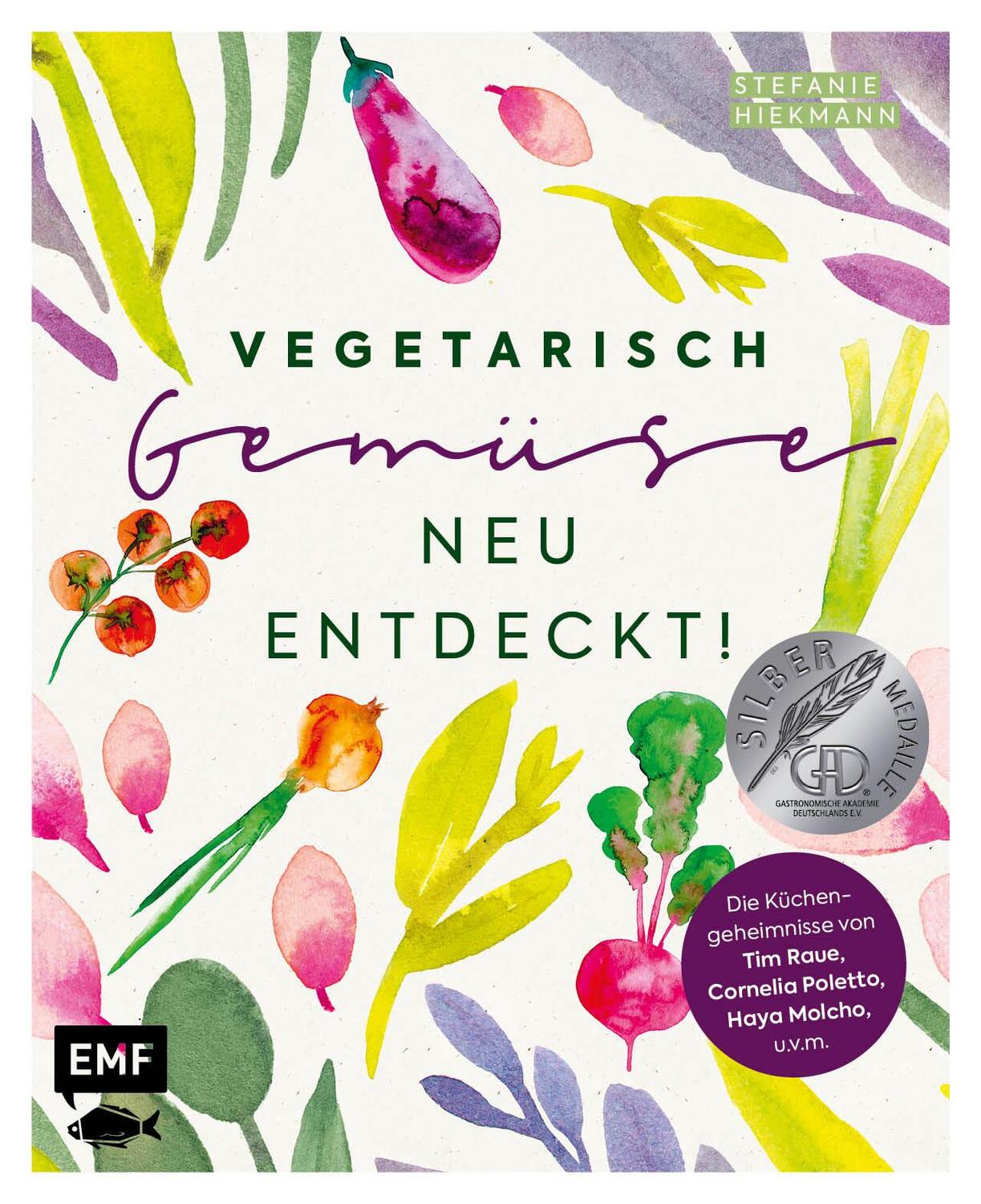 Cover: 9783960938446 | Vegetarisch - Gemüse neu entdeckt! | Stefanie Hiekmann | Buch | 240 S.