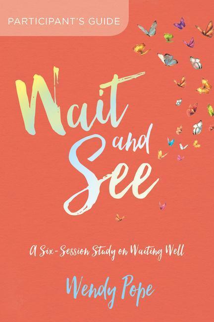 Cover: 9781434712097 | Wait and See Participant's Guide | A Six-Session Study on Waiting Well