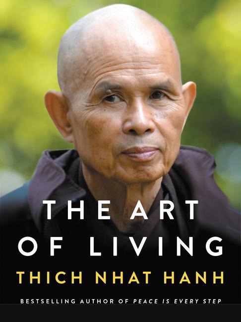 Cover: 9780062434661 | The Art of Living | Peace and Freedom in the Here and Now | Hanh