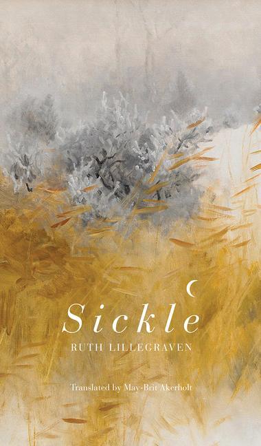 Cover: 9780857426116 | Sickle | Ruth Lillegraven | Buch | Gebunden | Englisch | 2019