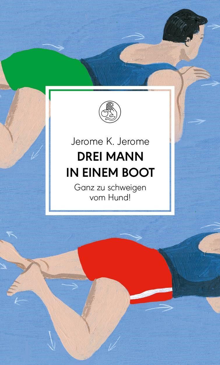 Cover: 9783717524403 | Drei Mann in einem Boot. Ganz zu schweigen vom Hund! | Jerome | Buch