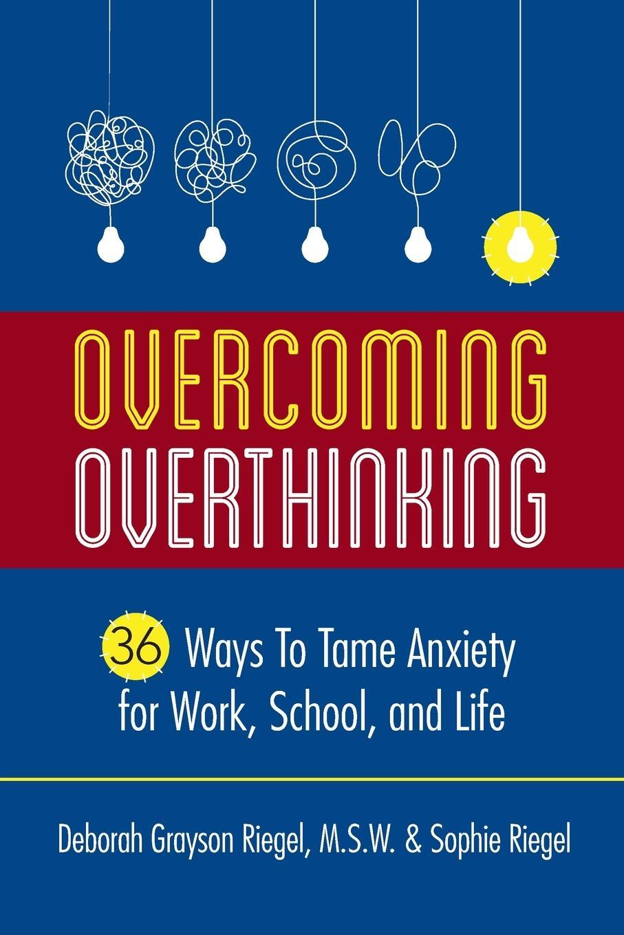 Cover: 9781947480827 | Overcoming Overthinking | Deborah Grayson Riegel (u. a.) | Taschenbuch