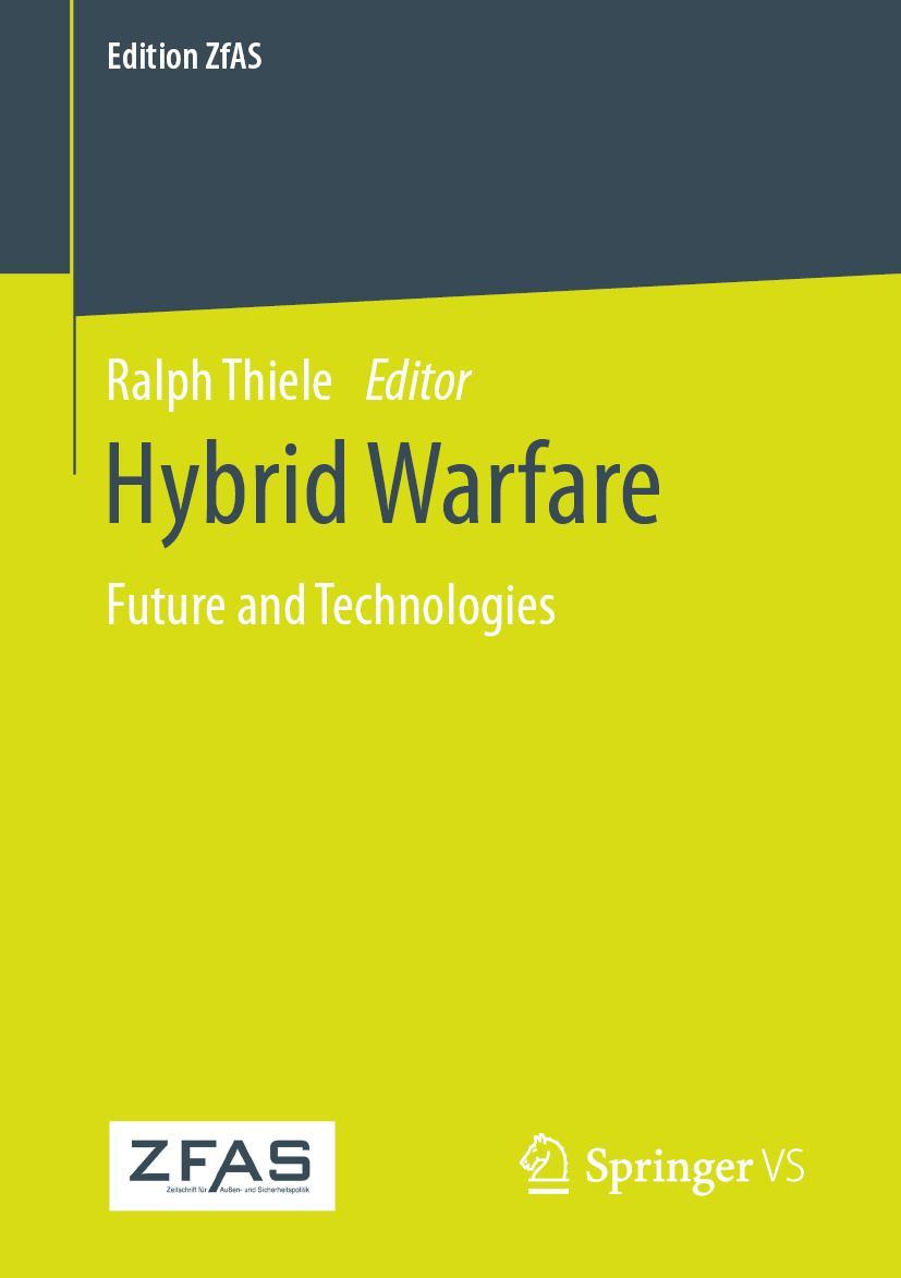 Cover: 9783658351083 | Hybrid Warfare | Future and Technologies | Ralph Thiele | Taschenbuch