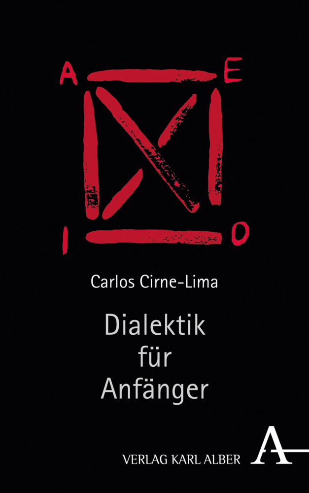Cover: 9783495489802 | Dialektik für Anfänger | Carlos Cirne-Lima | Buch | 2019 | Alber