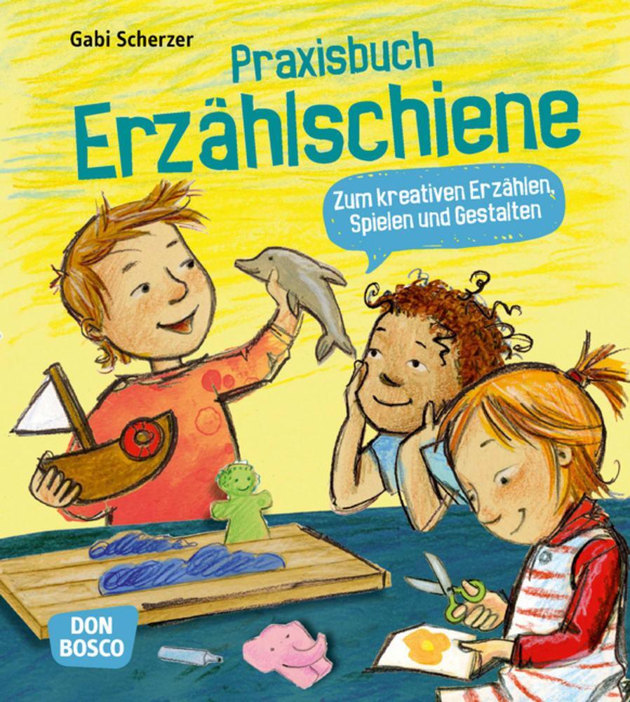 Cover: 9783769823806 | Praxisbuch Erzählschiene. Zum kreativen Erzählen, Spielen und...