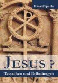 Cover: 9783869018980 | Jesus? Tatsachen und Erfindungen | Harald Specht | Taschenbuch | 2010