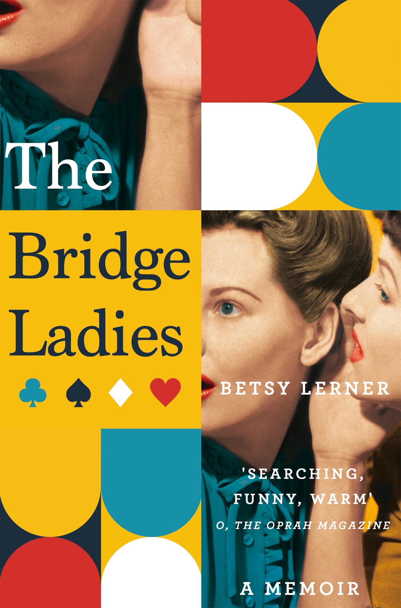 Cover: 9781447272526 | The Bridge Ladies | A Memoir | Betsy Lerner | Taschenbuch | 299 S.