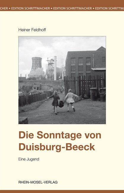 Cover: 9783898012355 | Die Sonntage von Duisburg-Beeck | Eine Jugend | Heiner Feldhoff | Buch