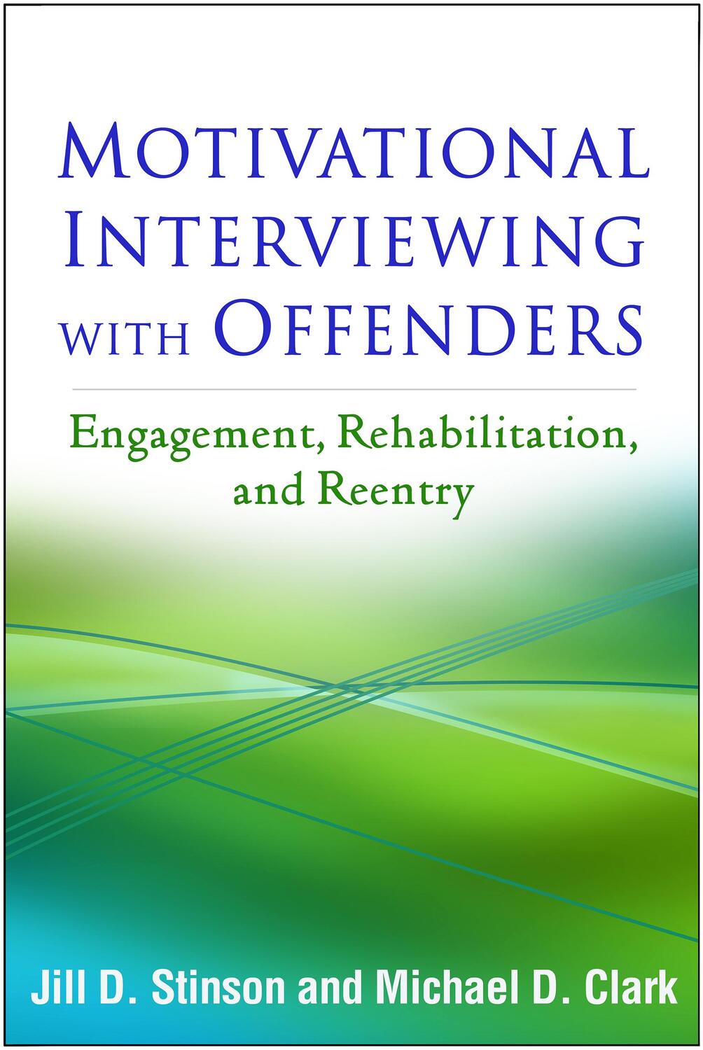 Cover: 9781462529872 | Motivational Interviewing with Offenders | Jill D. Stinson (u. a.)