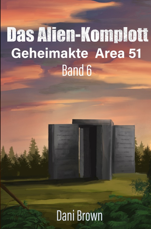 Cover: 9783754953846 | Das Alien - Komplott | Geheimakte Area 51 | Dani Brown | Taschenbuch