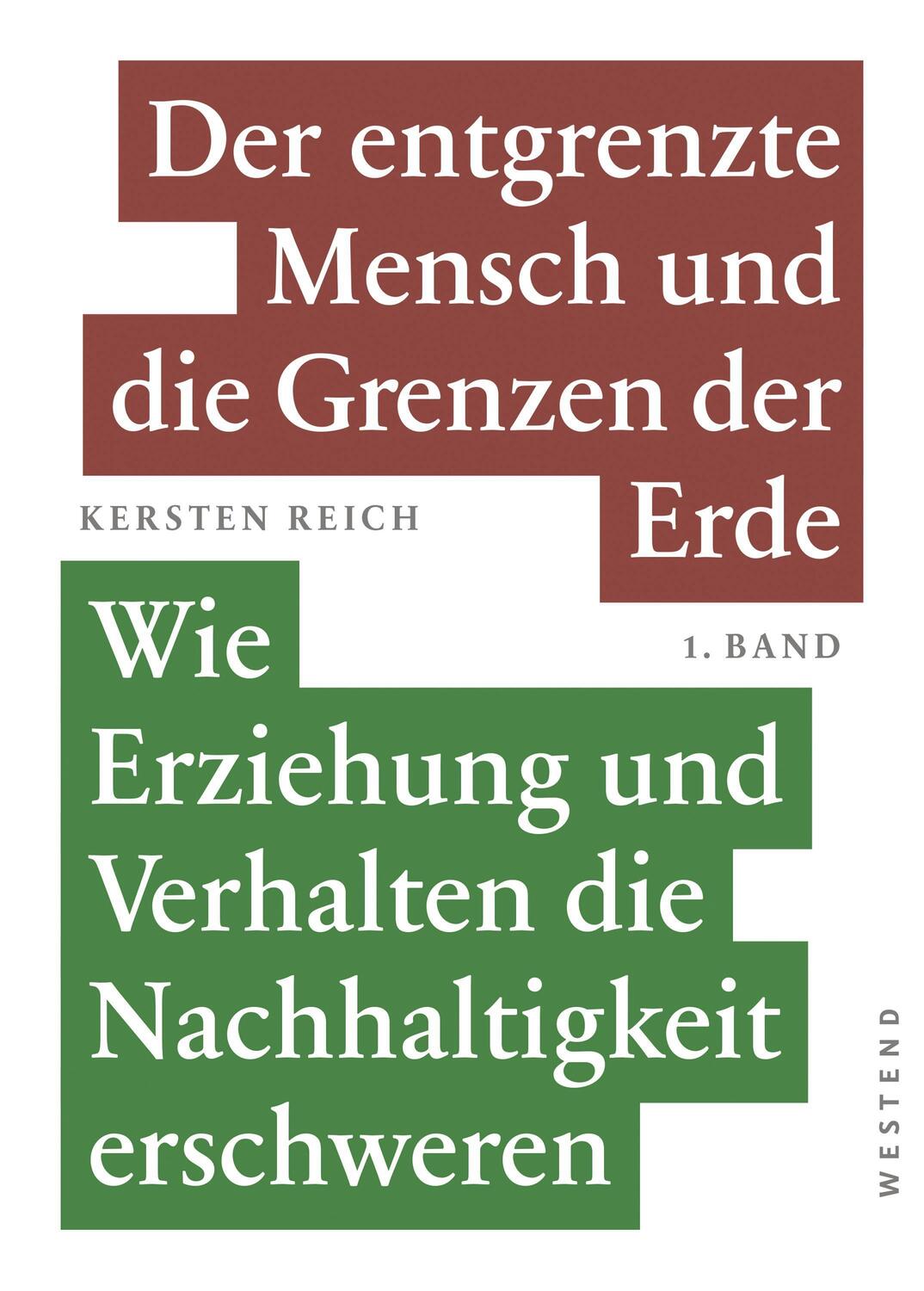 Cover: 9783864893186 | Der entgrenzte Mensch und die Grenzen der Erde - Band 1 | Reich | Buch