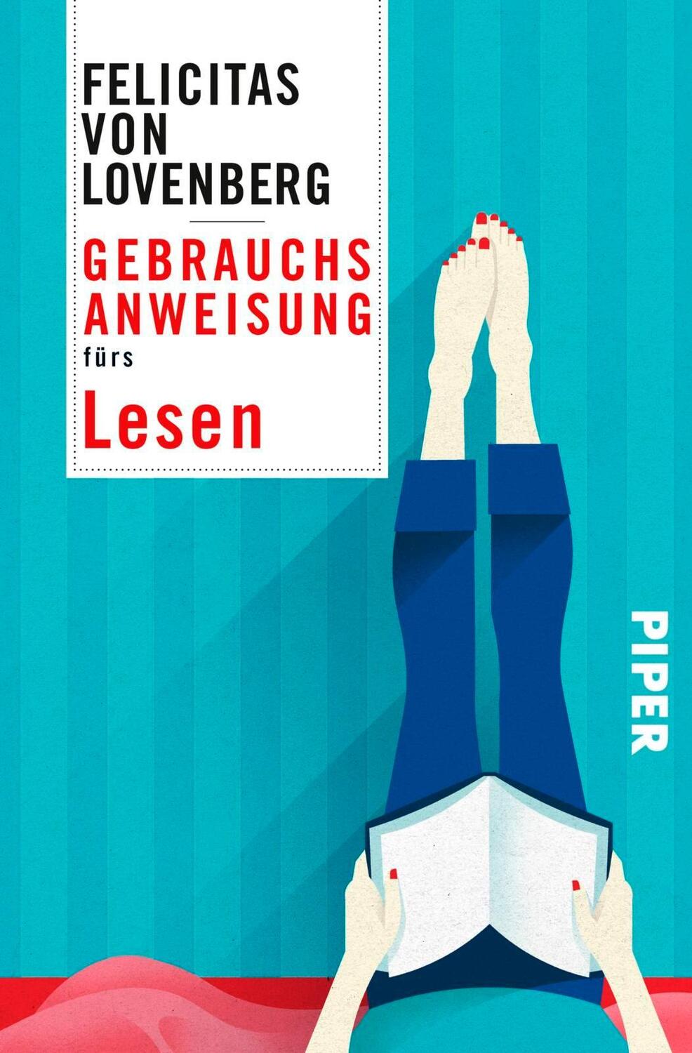 Cover: 9783492277174 | Gebrauchsanweisung fürs Lesen | Felicitas von Lovenberg | Buch | 2018