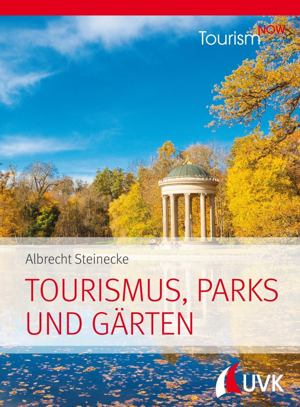 Cover: 9783867648592 | Tourism NOW: Tourismus, Parks und Gärten | Tourism Now | Steinecke