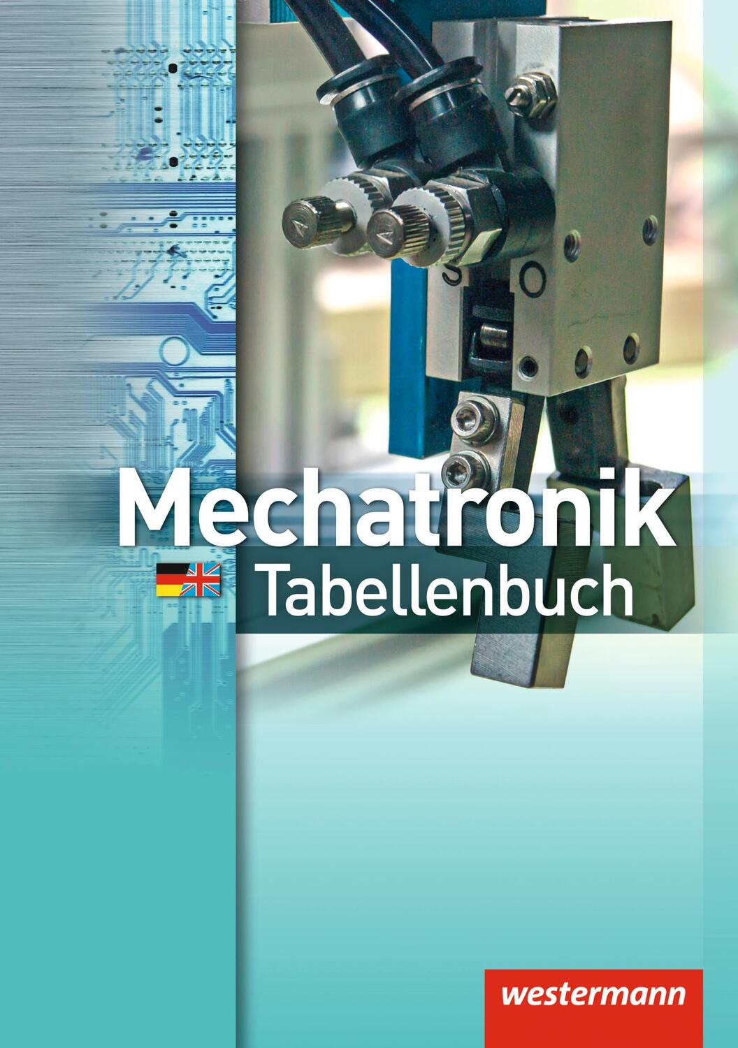 Cover: 9783142226200 | Mechatronik Tabellenbuch | Michael Dzieia (u. a.) | Buch | Deutsch