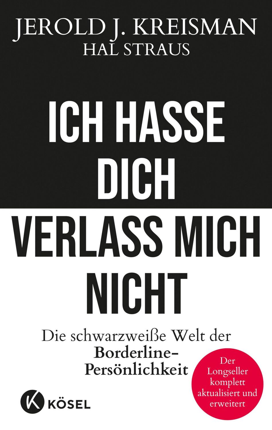 Cover: 9783466347841 | Ich hasse dich - verlass mich nicht | Jerold J. Kreisman (u. a.)