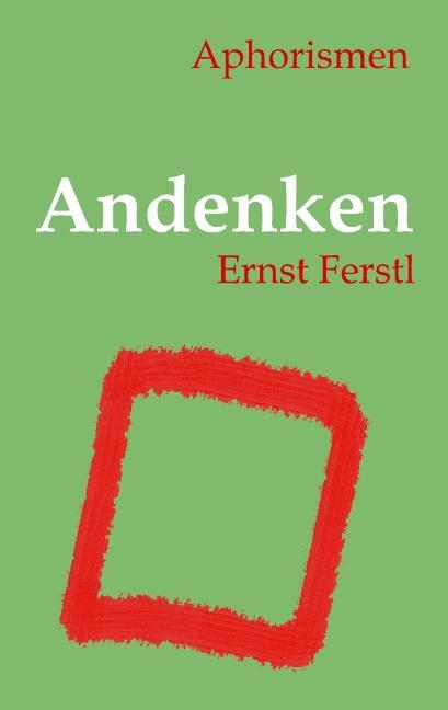 Cover: 9783752867350 | Andenken | Aphorismen | Ernst Ferstl | Taschenbuch | Paperback | 2018