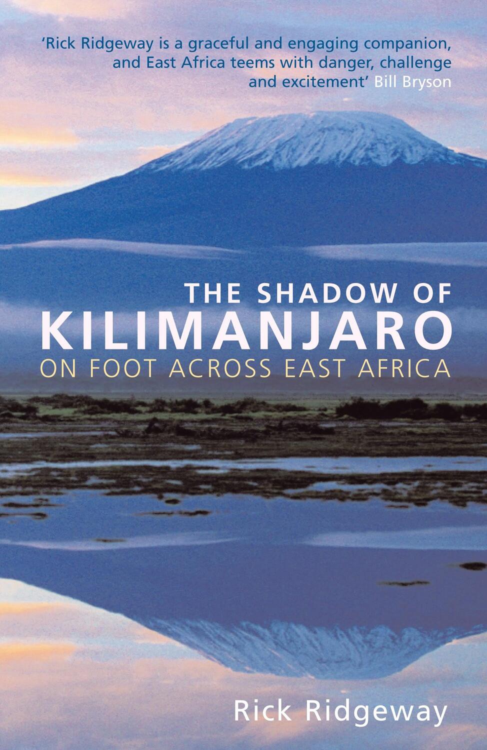 Cover: 9780747585756 | The Shadow of Kilimanjaro | On Foot Across East Africa | Rick Ridgeway