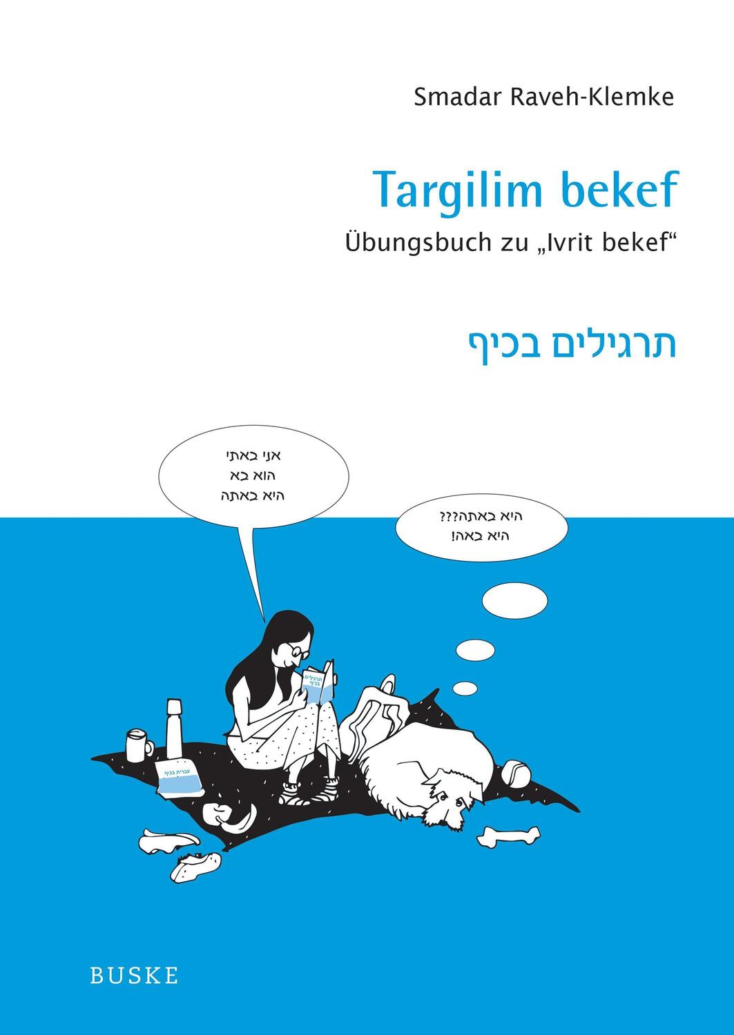 Cover: 9783967692549 | Targilim bekef | Übungsbuch zu "Ivrit bekef" | Smadar Raveh-Klemke