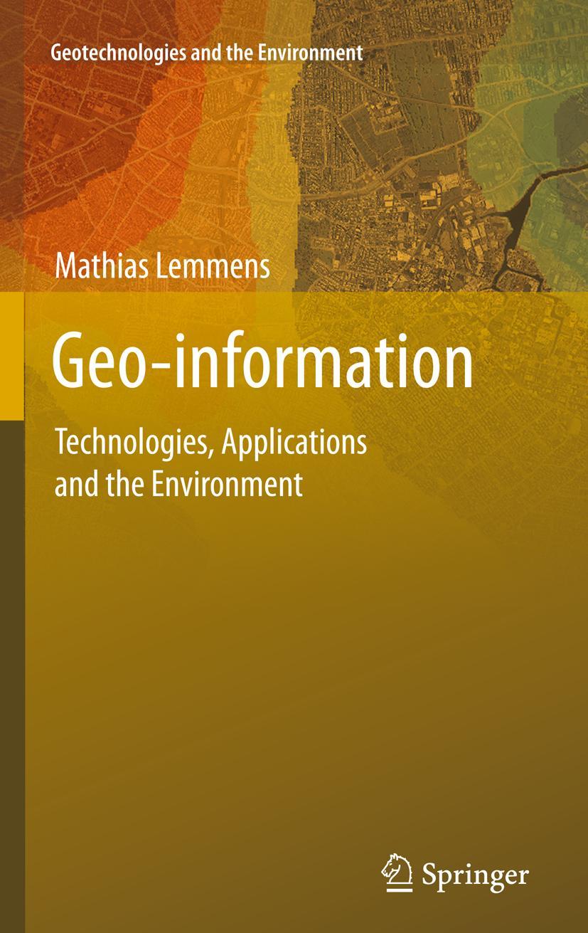 Cover: 9789400716667 | Geo-information | Technologies, Applications and the Environment