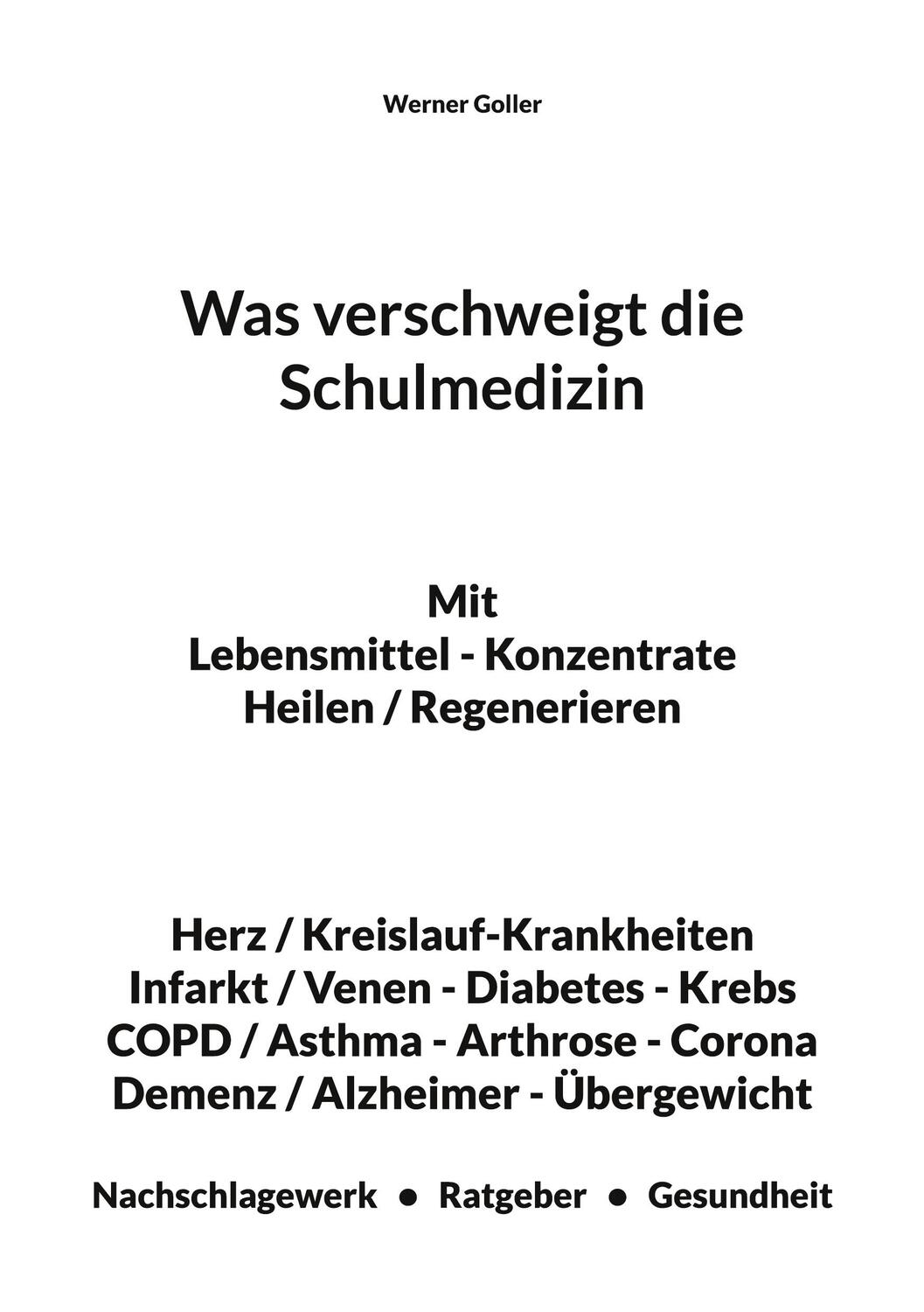 Cover: 9783758301667 | Was verschweigt die Schulmedizin | Werner Goller | Taschenbuch | 2023