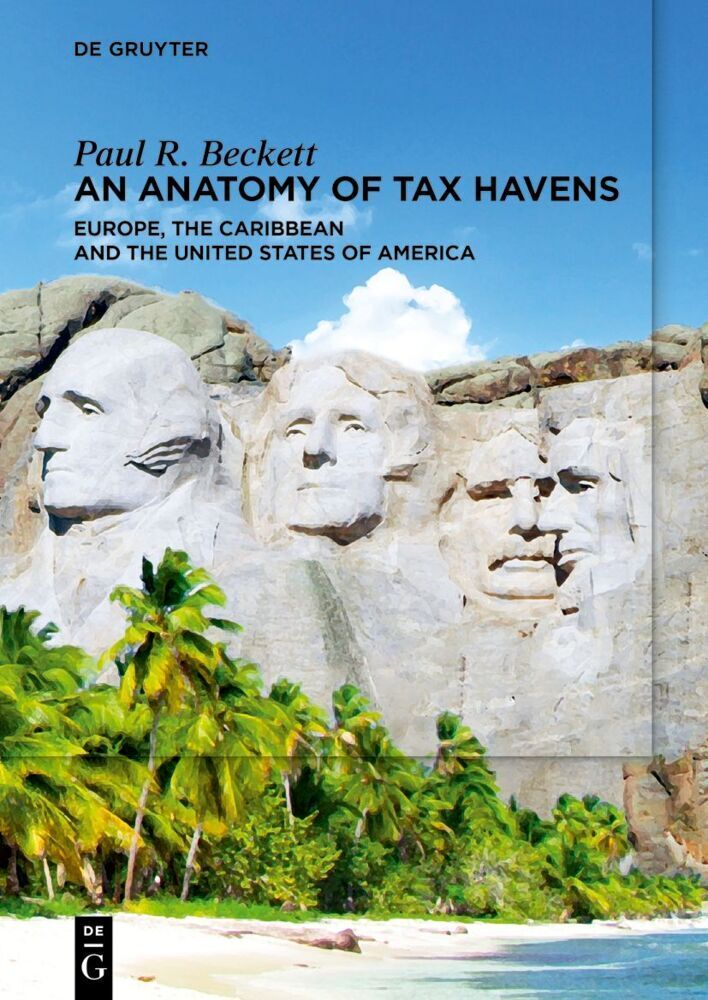 Cover: 9783110996678 | An Anatomy of Tax Havens | Paul R. Beckett | Taschenbuch | XXVIII