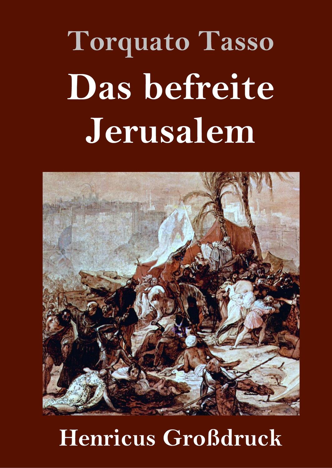 Cover: 9783847844396 | Das befreite Jerusalem (Großdruck) | Torquato Tasso | Buch | 660 S.