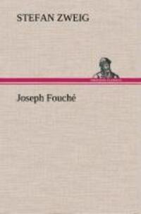 Cover: 9783849537265 | Joseph Fouché | Stefan Zweig | Buch | HC runder Rücken kaschiert